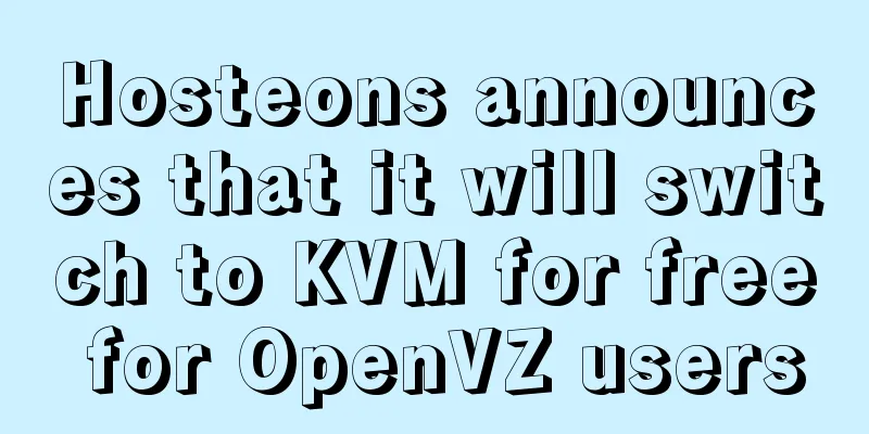 Hosteons announces that it will switch to KVM for free for OpenVZ users