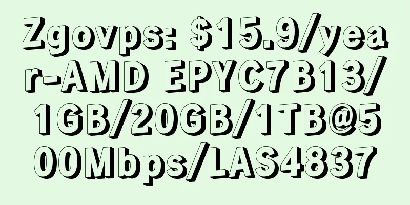 Zgovps: $15.9/year-AMD EPYC7B13/1GB/20GB/1TB@500Mbps/LAS4837