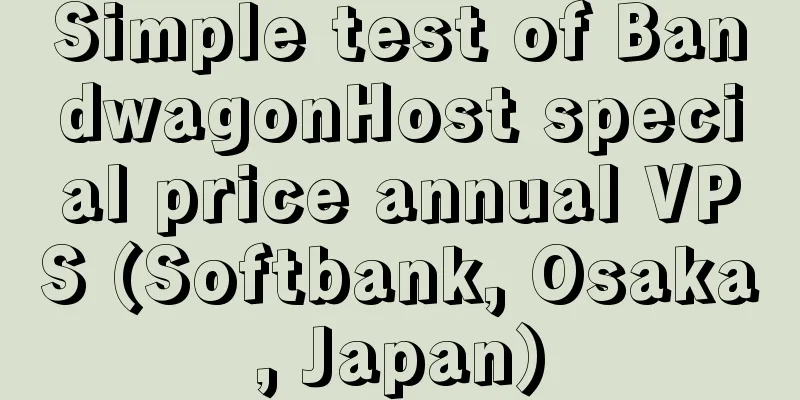 Simple test of BandwagonHost special price annual VPS (Softbank, Osaka, Japan)