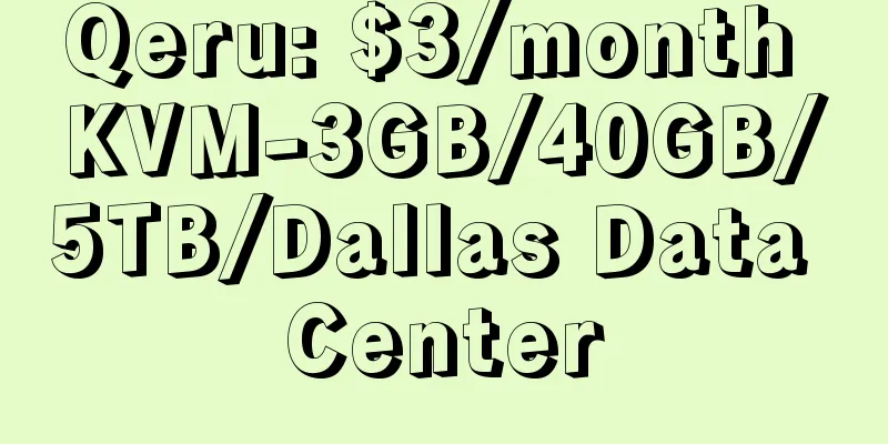 Qeru: $3/month KVM-3GB/40GB/5TB/Dallas Data Center