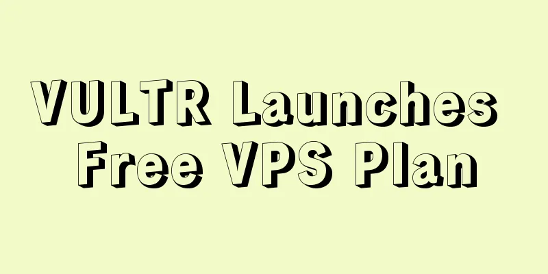 VULTR Launches Free VPS Plan