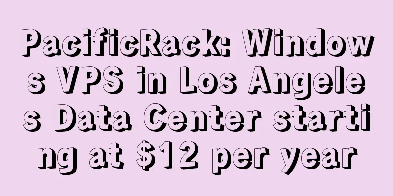 PacificRack: Windows VPS in Los Angeles Data Center starting at $12 per year