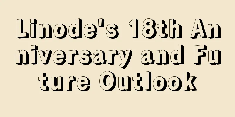 Linode's 18th Anniversary and Future Outlook