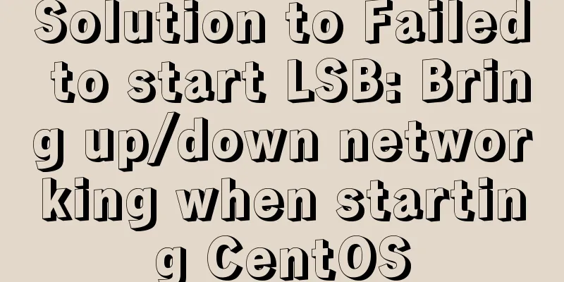 Solution to Failed to start LSB: Bring up/down networking when starting CentOS