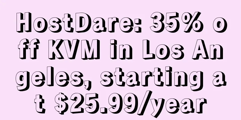 HostDare: 35% off KVM in Los Angeles, starting at $25.99/year
