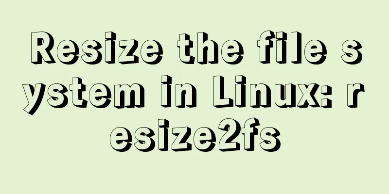 Resize the file system in Linux: resize2fs