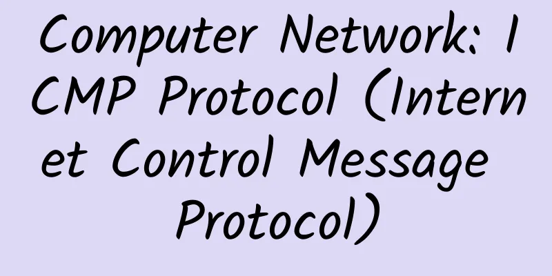 Computer Network: ICMP Protocol (Internet Control Message Protocol)
