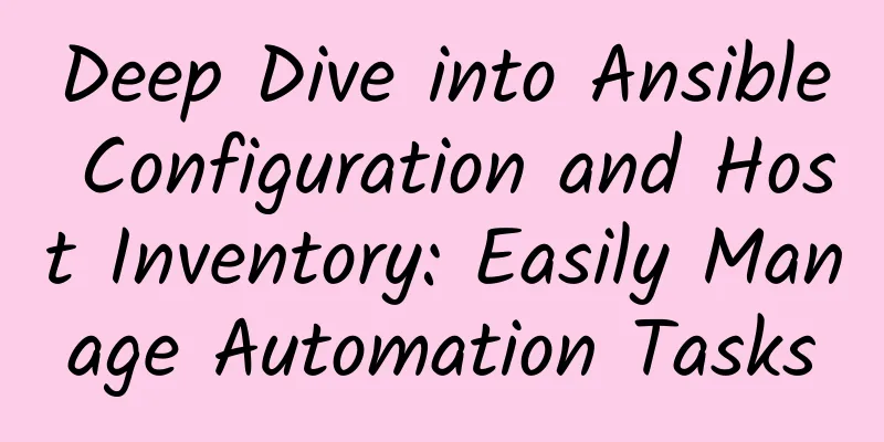 Deep Dive into Ansible Configuration and Host Inventory: Easily Manage Automation Tasks