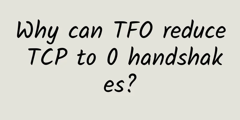 Why can TFO reduce TCP to 0 handshakes?