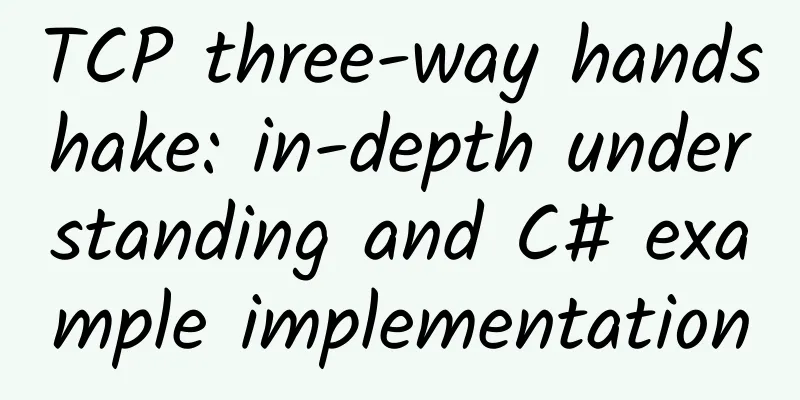 TCP three-way handshake: in-depth understanding and C# example implementation