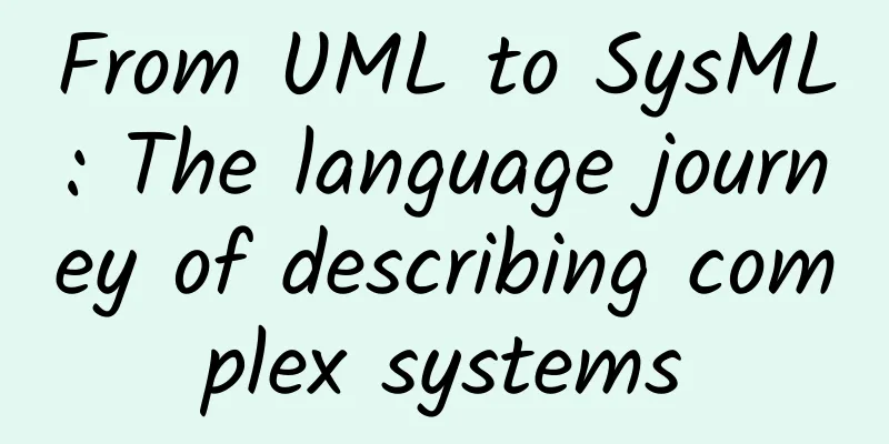 From UML to SysML: The language journey of describing complex systems