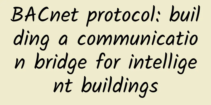 BACnet protocol: building a communication bridge for intelligent buildings