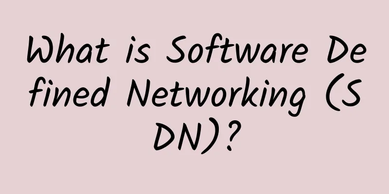 What is Software Defined Networking (SDN)?