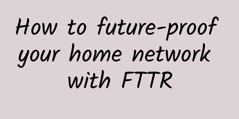 How to future-proof your home network with FTTR