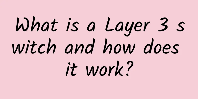 What is a Layer 3 switch and how does it work?