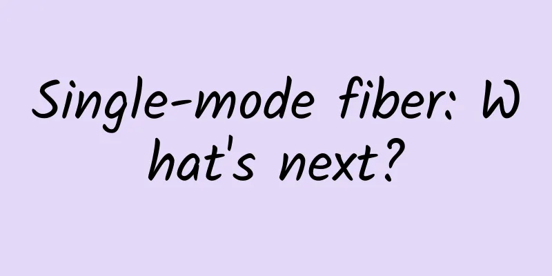 Single-mode fiber: What's next?