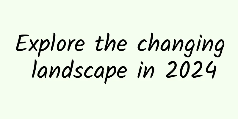 Explore the changing landscape in 2024