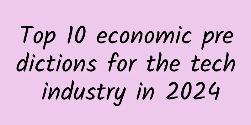 Top 10 economic predictions for the tech industry in 2024