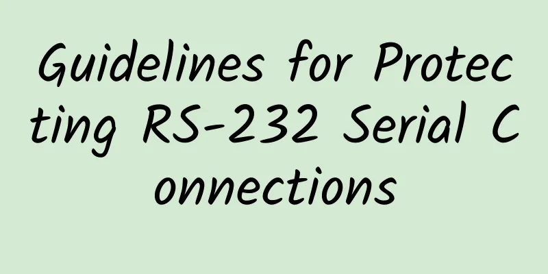Guidelines for Protecting RS-232 Serial Connections