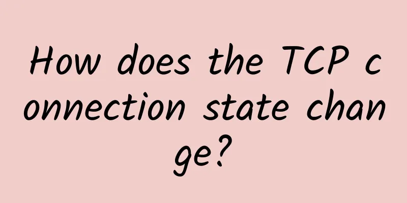 How does the TCP connection state change?