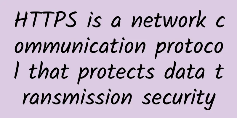 HTTPS is a network communication protocol that protects data transmission security