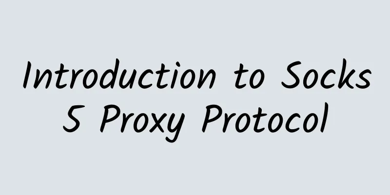 Introduction to Socks5 Proxy Protocol