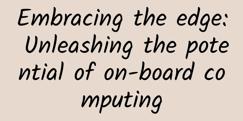 Embracing the edge: Unleashing the potential of on-board computing