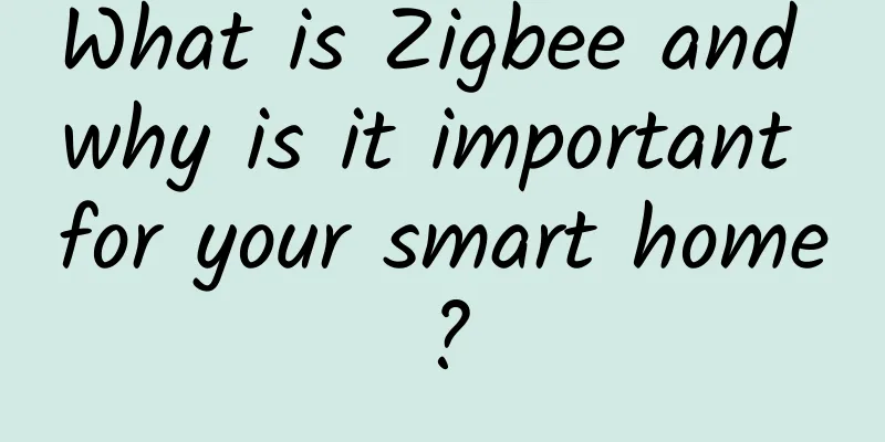 What is Zigbee and why is it important for your smart home?