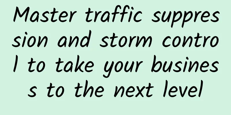 Master traffic suppression and storm control to take your business to the next level
