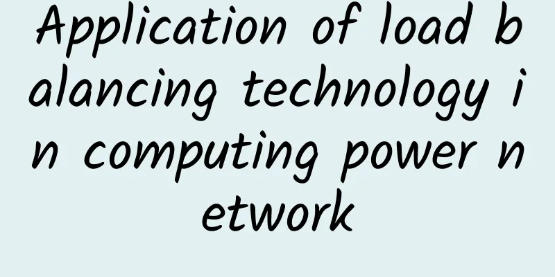 Application of load balancing technology in computing power network