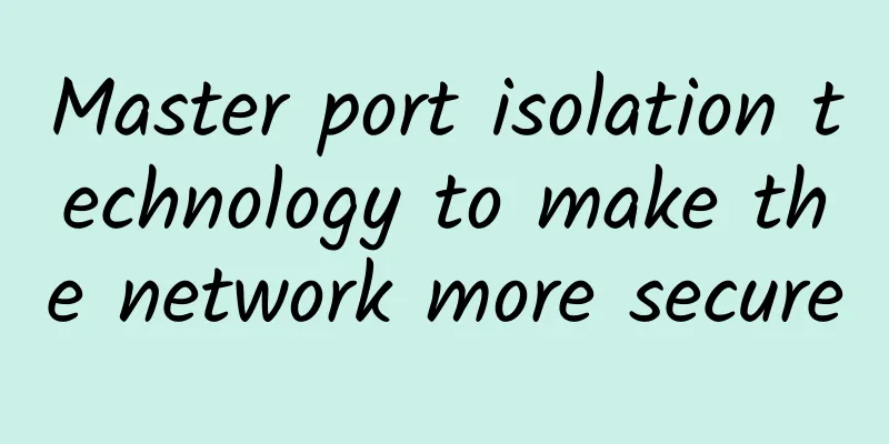 Master port isolation technology to make the network more secure