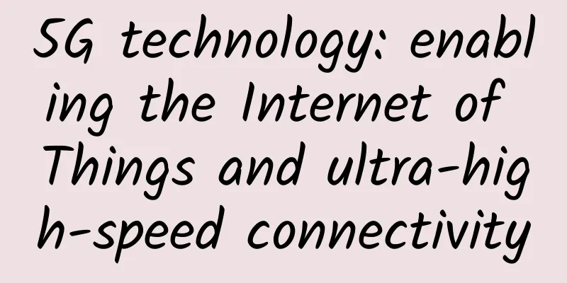 5G technology: enabling the Internet of Things and ultra-high-speed connectivity