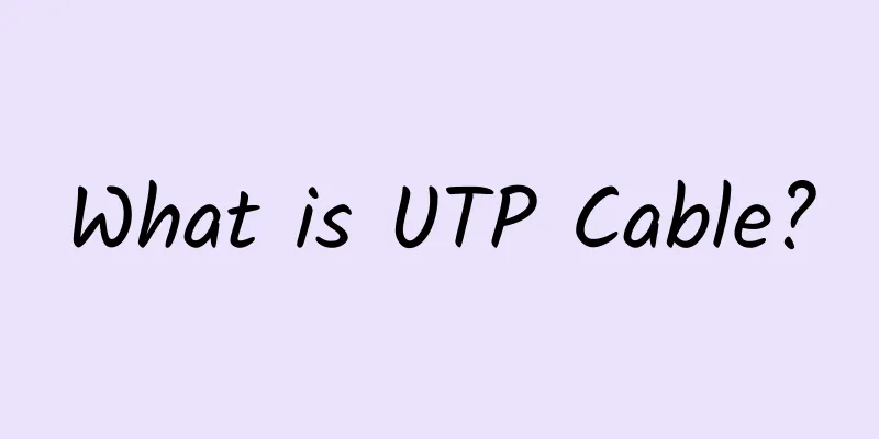 What is UTP Cable?