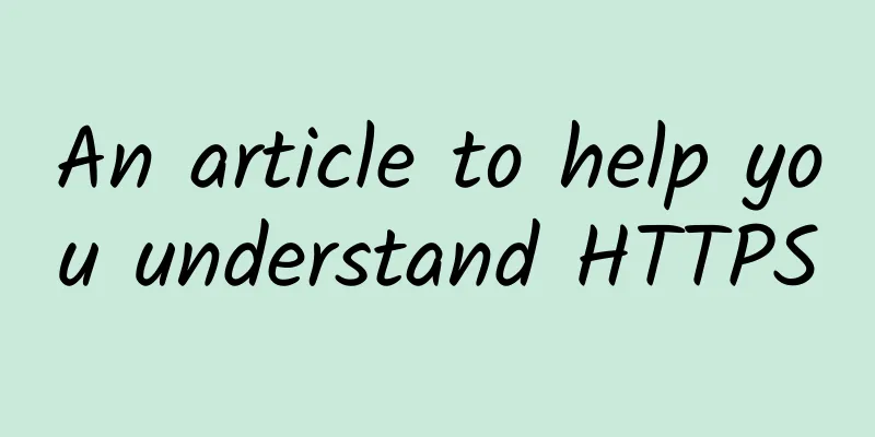 An article to help you understand HTTPS