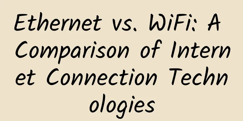 Ethernet vs. WiFi: A Comparison of Internet Connection Technologies