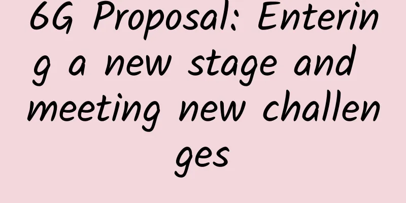 6G Proposal: Entering a new stage and meeting new challenges
