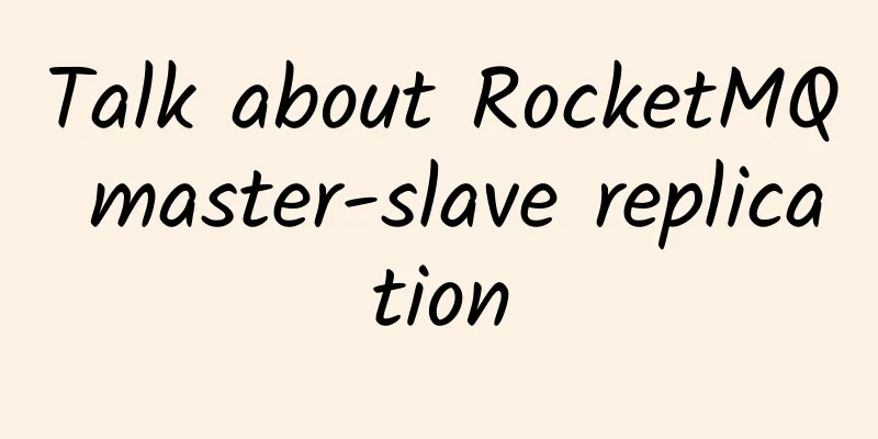 Talk about RocketMQ master-slave replication