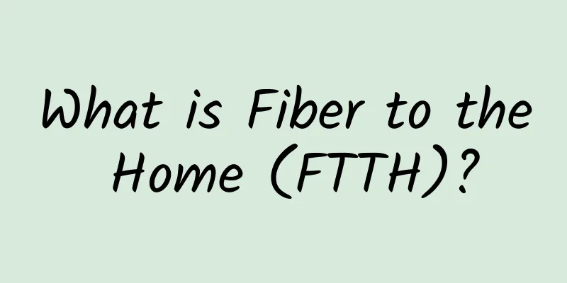 What is Fiber to the Home (FTTH)?