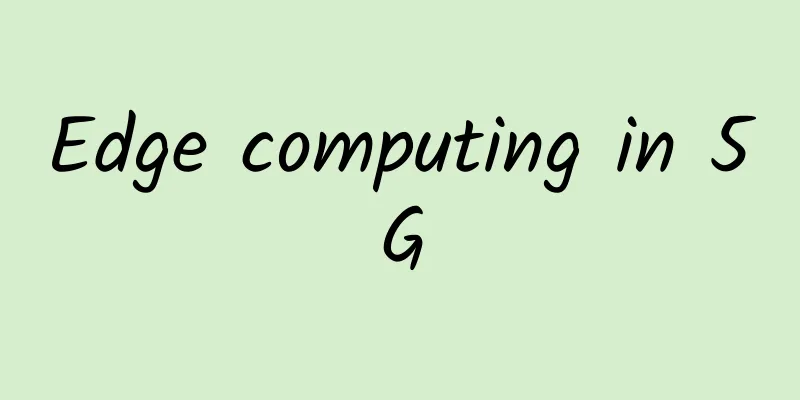 Edge computing in 5G