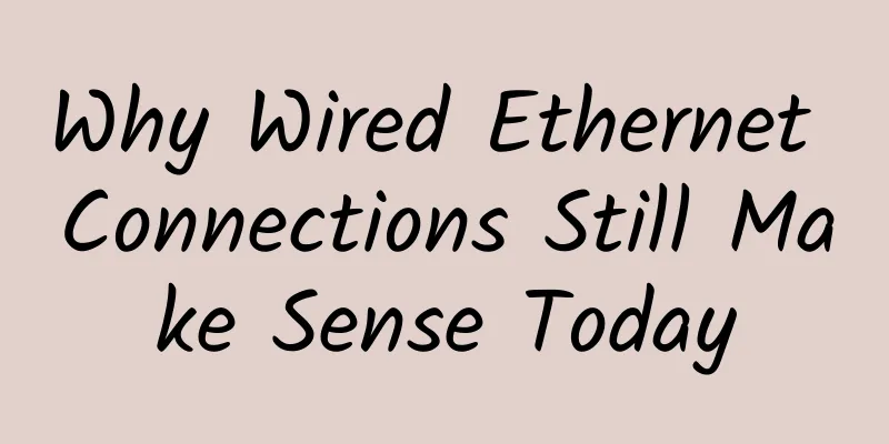 Why Wired Ethernet Connections Still Make Sense Today