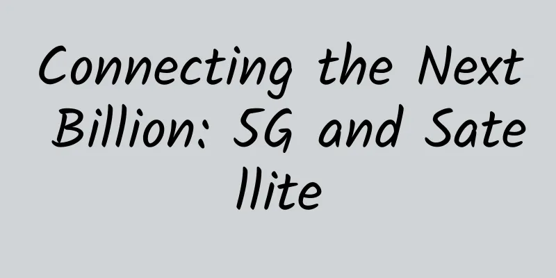 Connecting the Next Billion: 5G and Satellite