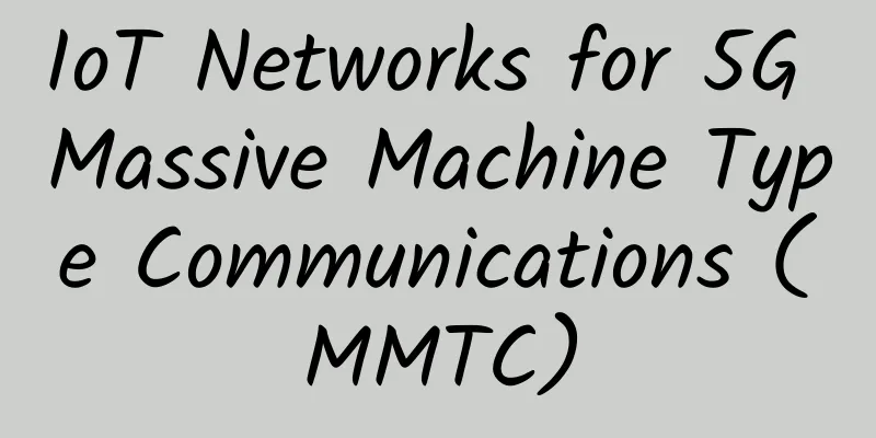 IoT Networks for 5G Massive Machine Type Communications (MMTC)