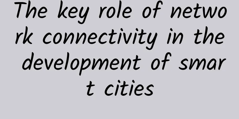 The key role of network connectivity in the development of smart cities