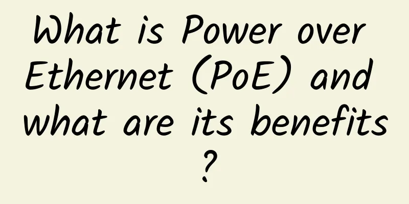 What is Power over Ethernet (PoE) and what are its benefits?