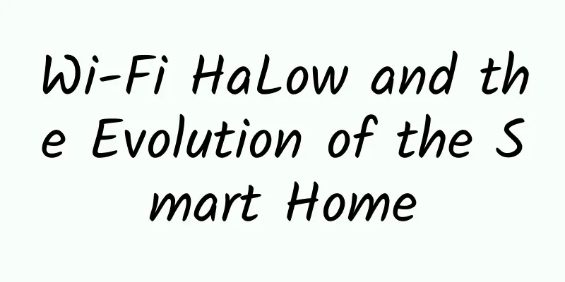 Wi-Fi HaLow and the Evolution of the Smart Home