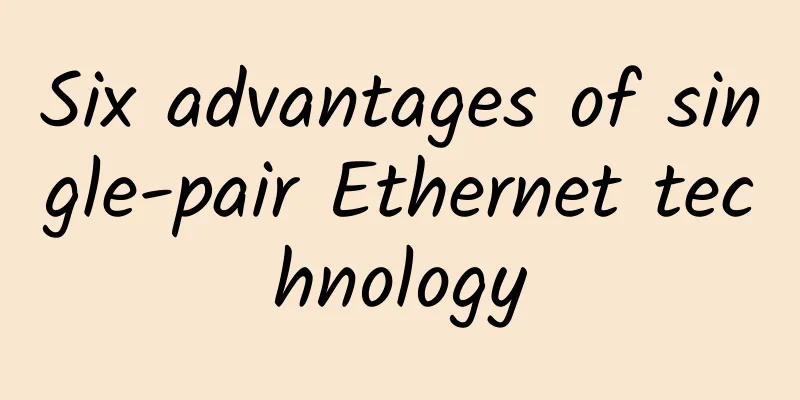 Six advantages of single-pair Ethernet technology