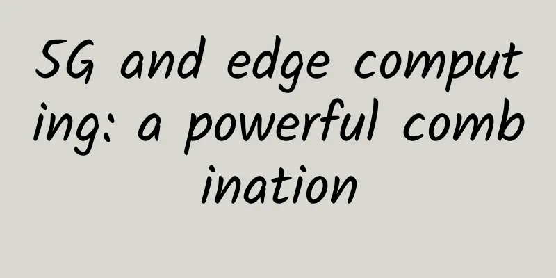 5G and edge computing: a powerful combination