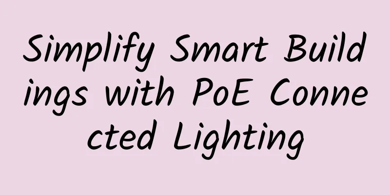 Simplify Smart Buildings with PoE Connected Lighting