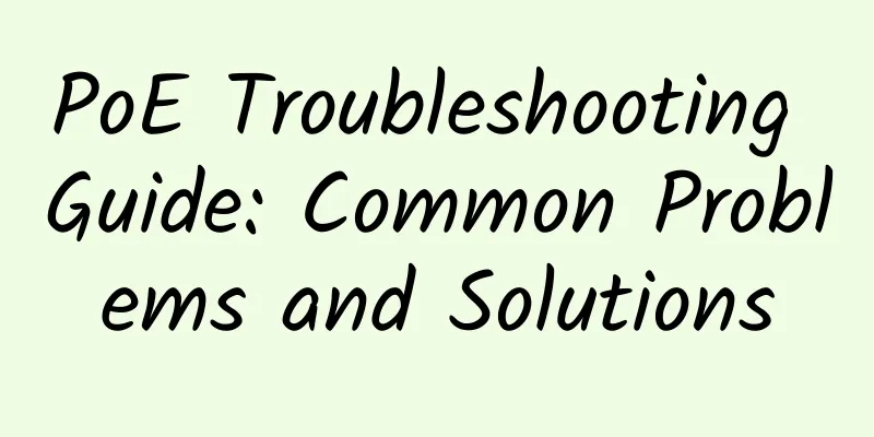 PoE Troubleshooting Guide: Common Problems and Solutions