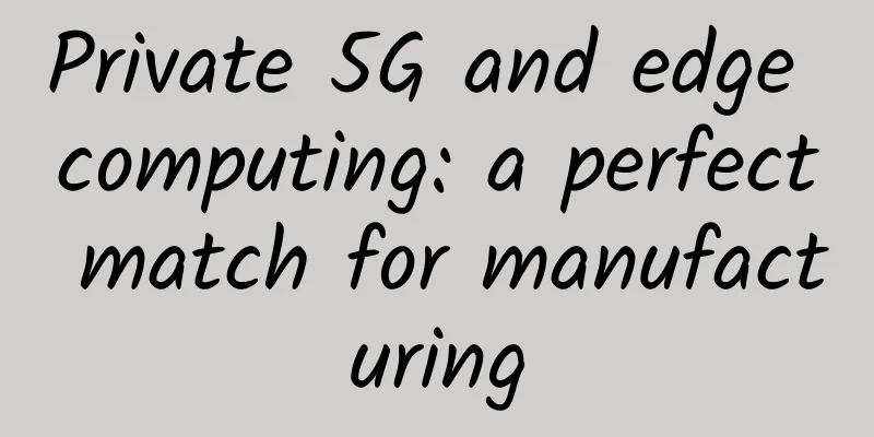 Private 5G and edge computing: a perfect match for manufacturing